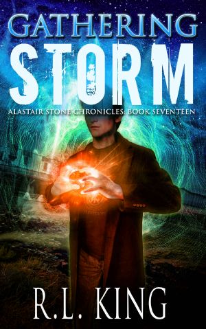 [Alastair Stone Chronicles 17] • Gathering Storm
